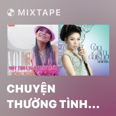Mixtape Chuyện Thường Tình Thế Thôi - Various Artists