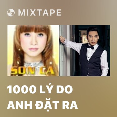 Mixtape 1000 Lý Do Anh Đặt Ra - Various Artists