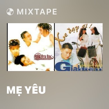 Mixtape Mẹ Yêu - Various Artists