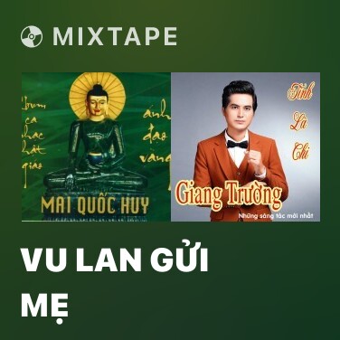 Mixtape Vu Lan Gửi Mẹ - Various Artists