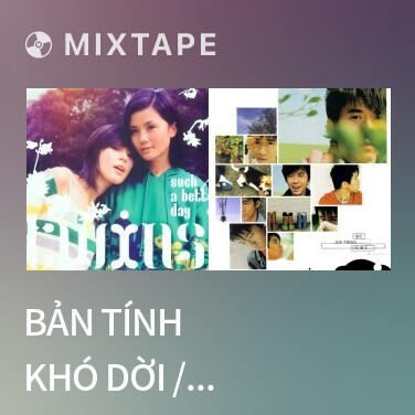 Mixtape Bản Tính Khó Dời / 死性不改 - Various Artists