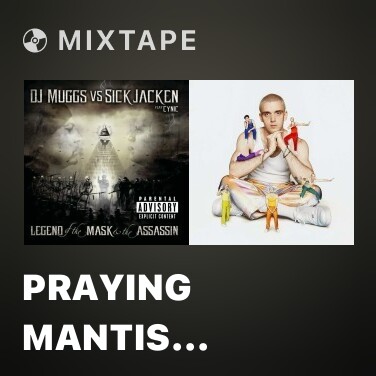 Mixtape Praying Mantis (Album Version (Explicit)) - Various Artists