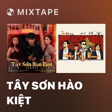Mixtape Tây Sơn Hào Kiệt - Various Artists