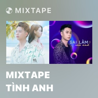 Mixtape Tình Anh - Various Artists