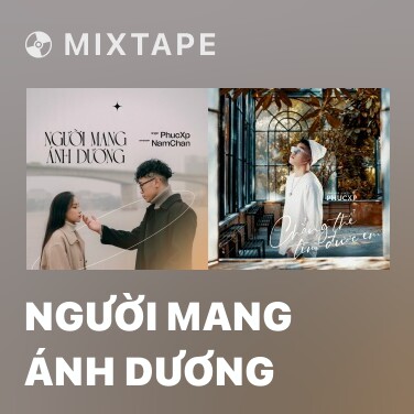 Mixtape Người Mang Ánh Dương - Various Artists