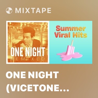 Mixtape One Night (Vicetone Remix) - Various Artists