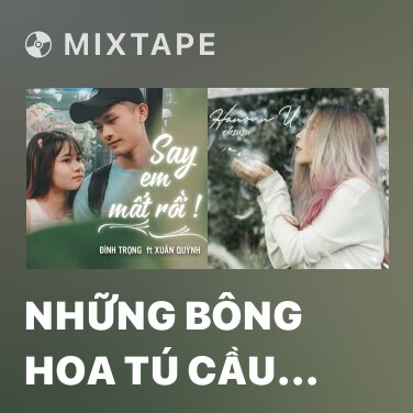 Mixtape Những Bông Hoa Tú Cầu Đi Lạc (Truyện Ngắn) - Various Artists