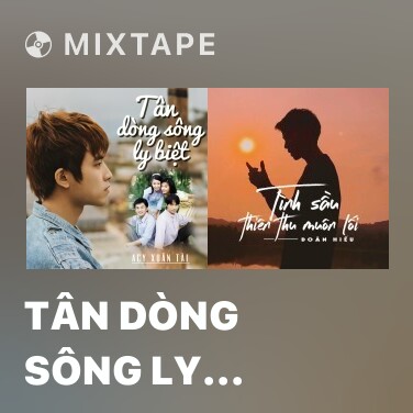 Mixtape Tân Dòng Sông Ly Biệt - Various Artists