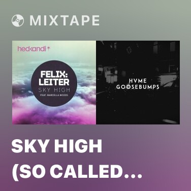 Mixtape Sky High (So Called Scumbags Remix) - Various Artists