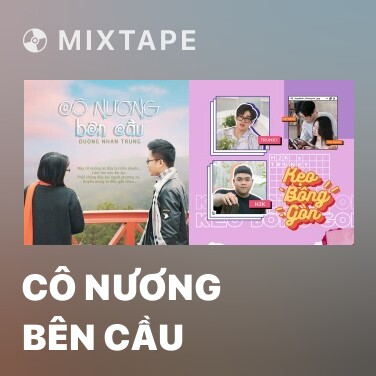 Mixtape Cô Nương Bên Cầu - Various Artists