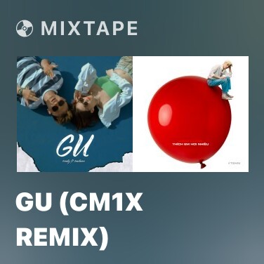 Mixtape Gu (CM1X REMIX) - Various Artists