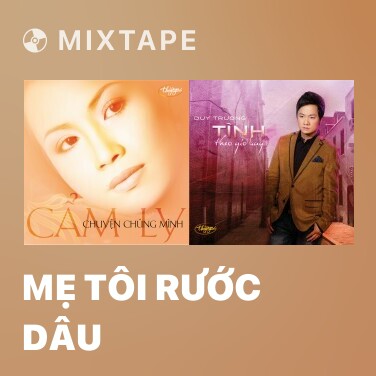 Mixtape Mẹ Tôi Rước Dâu - Various Artists