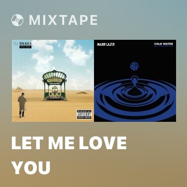 Mixtape Let Me Love You - Various Artists