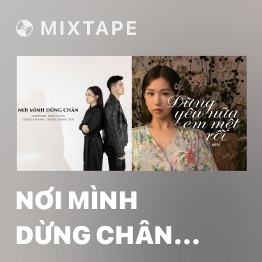 Mixtape Nơi Mình Dừng Chân (Cover) - Various Artists