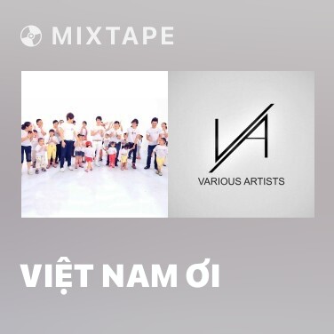 Mixtape Việt Nam Ơi - Various Artists
