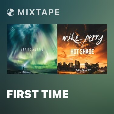 Mixtape First Time - Various Artists