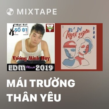 Mixtape Mái Trường Thân Yêu - Various Artists
