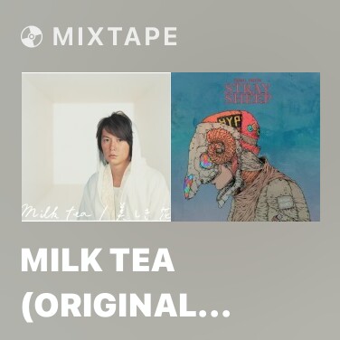 Mixtape Milk Tea (Original Karaoke) - 