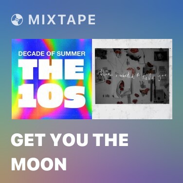 Mixtape Get You The Moon - Various Artists