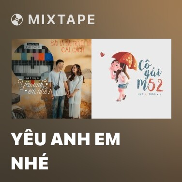 Mixtape Yêu Anh Em Nhé - Various Artists