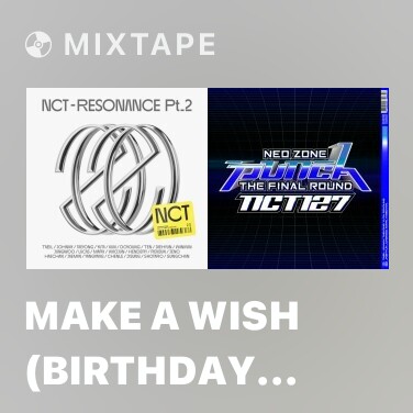 Mixtape Make A Wish (Birthday Song) - Various Artists