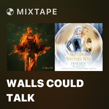 Mixtape Walls Could Talk - 