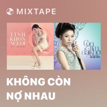 Mixtape Không Còn Nợ Nhau - Various Artists
