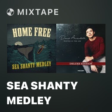 Mixtape Sea Shanty Medley