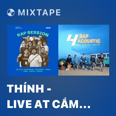 Mixtape Thính - Live at Cầm Kỳ Thi Hội - Various Artists