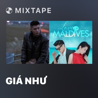 Mixtape Giá Như - Various Artists