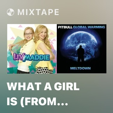 Mixtape What a Girl Is (From 