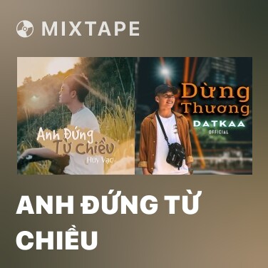 Mixtape Anh Đứng Từ Chiều - Various Artists