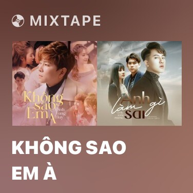 Mixtape Không Sao Em À - Various Artists