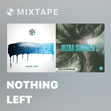 Mixtape Nothing Left - Various Artists