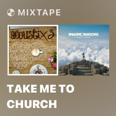 Mixtape Take Me To Church - Various Artists