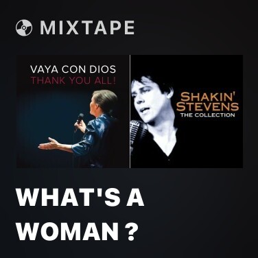 Mixtape What's a Woman ? - Various Artists