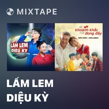 Mixtape Lấm Lem Diệu Kỳ - Various Artists