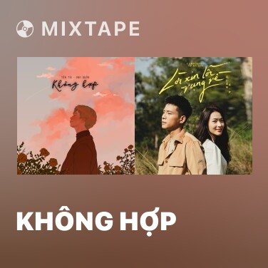 Mixtape Không Hợp - Various Artists