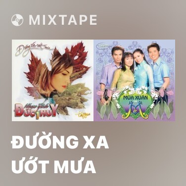 Mixtape Đường Xa Ướt Mưa - Various Artists