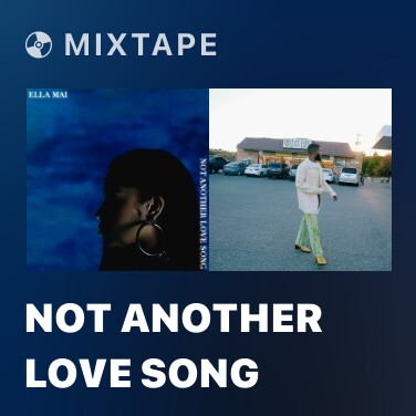 Mixtape Not Another Love Song - Various Artists