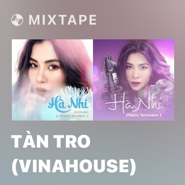 Mixtape Tàn Tro (Vinahouse) - Various Artists