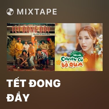 Mixtape Tết Đong Đầy - Various Artists