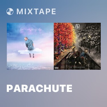 Mixtape parachute