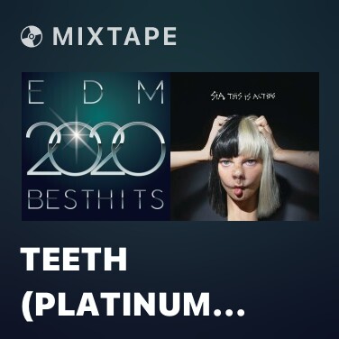 Mixtape Teeth (Platinum Edit) - Various Artists