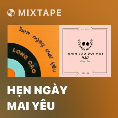 Mixtape Hẹn Ngày Mai Yêu - Various Artists