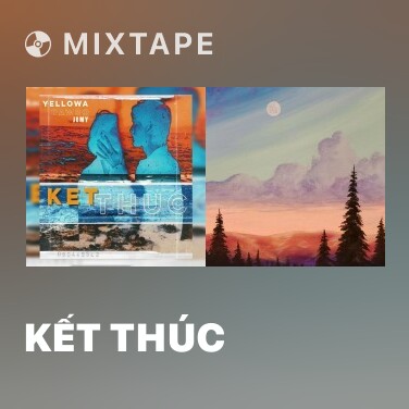 Mixtape Kết Thúc - Various Artists