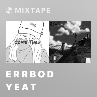Mixtape E R R B O D Y E A T - Various Artists