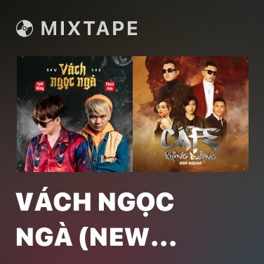Mixtape Vách Ngọc Ngà (New Version) - Various Artists