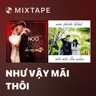 Mixtape Như Vậy Mãi Thôi - Various Artists