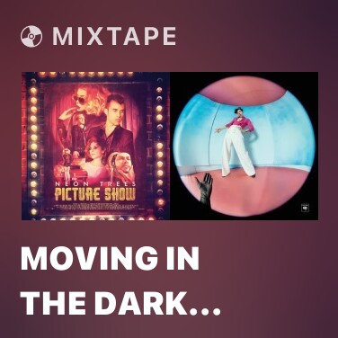 Mixtape Moving In The Dark (Album Version) - Various Artists